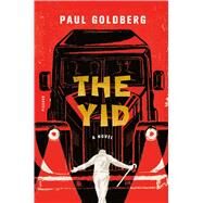 The Yid A Novel by Goldberg, Paul, 9781250079039