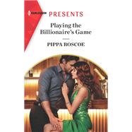 Playing the Billionaire's Game by Roscoe, Pippa, 9781335149039