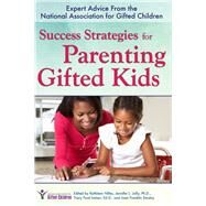Success Strategies for Parenting Gifted Kids by Nilles, Kathleen; Jolly, Jennifer L., Ph.D.; Inman, Tracy Ford; Smutny, Joan Franklin, 9781618219039
