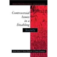 Controversial Issues in a Disabling Society by Swain, John; French, Sally; Cameron, Colin, 9780335209040