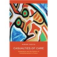 Casualties of Care by Ticktin, Miriam, 9780520269040
