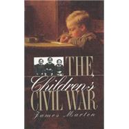 The Children's Civil War by Marten, James Alan, 9780807849040