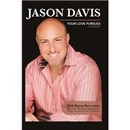 Your Love Pursues: A Memoir by Davis, Jason; Koczwara, Karen, 9780991209040