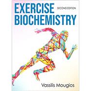 Exercise Biochemistry by Mougios, Vassilis, Ph.D., 9781492529040