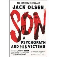 Son A Psychopath and His Victims by Olsen, Jack, 9781501119040