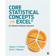Core Statistical Concepts With Excel by Privitera, Gregory J.; Mayeaux, Darryl J., 9781544309040