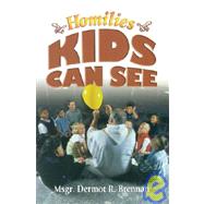 Homilies Kids Can See by Brennan, Dermot R., 9781931709040
