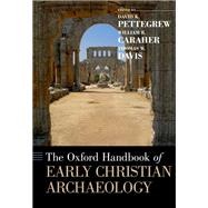 The Oxford Handbook of Early Christian Archaeology by Pettegrew, David K.; Caraher, William R.; Davis, Thomas W., 9780199369041