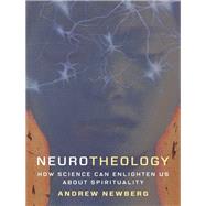 Neurotheology by Newberg, Andrew, 9780231179041