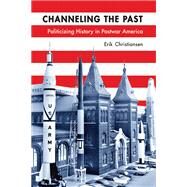 Channeling the Past by Christiansen, Erik, 9780299289041