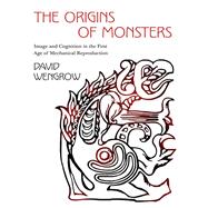 The Origins of Monsters by Wengrow, David, 9780691159041