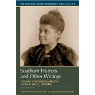 Southern Horrors and Other Writings The Anti-Lynching Campaign of Ida B. Wells, 1892-1900 by Royster, Jacqueline Jones, 9781319049041