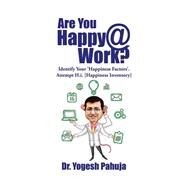 Are You Happy @ Work? by Pahuja, Yogesh, 9781482859041