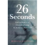 26 Seconds by Rossana D'Antonio, 9781647429041