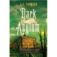 Dark Asylum by Thomson, E. S., 9781681779041