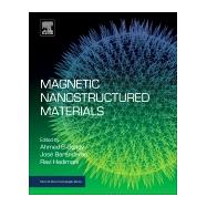 Magnetic Nanostructured Materials by El Gendy, Ahmed A.; Barandiaran, Jose Manuel; Hadimani, Ravi L.; Tiwari, Ashutosh, 9780128139042