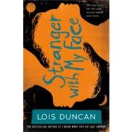 Stranger With My Face by Duncan, Lois, 9780316099042