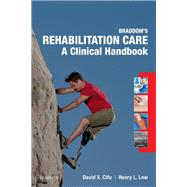 Braddom's Rehabilitation Care by Cifu, David X., M.D.; Lew, Henry L., M.D., Ph.D., 9780323479042