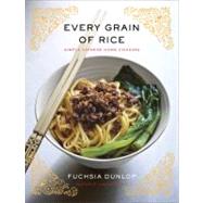 Every Grain of Rice Simple Chinese Home Cooking by Dunlop, Fuchsia, 9780393089042