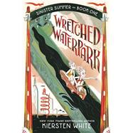Wretched Waterpark by White, Kiersten, 9780593379042