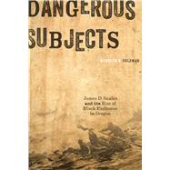 Dangerous Subjects by Coleman, Kenneth R., 9780870719042