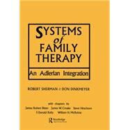 Systems of Family Therapy: An Adlerian Integration by Dinkmeyer; Don, 9781138869042
