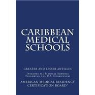 Caribbean Medical Schools by Powell, Steven W., M.d.; Handa, Sunny, M.d.; Khan, Adnan, 9781500419042