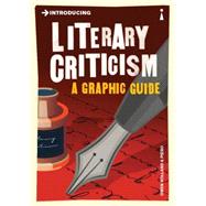 Introducing Literary Criticism A Graphic Guide by Holland, Owen; Pierini, Piero, 9781848319042