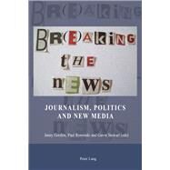 Breaking the News by Gordon, Janey; Rowinski, Paul; Stewart, Gavin, 9783034309042