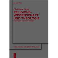 Religionswissenschaft und Theologie by Christiane Nagel, 9783111079042