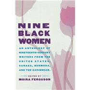 Nine Black Women by Ferguson, Moira, 9780415919043