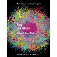 Party Competition by Laver, Michael; Sergenti, Ernest, 9780691139043