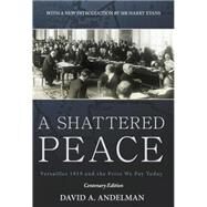 A Shattered Peace by Andelman, David A.; Evans, Harold, Sir, 9781630269043