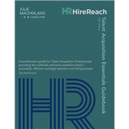 Talent Acquisition Essentials Guidebook by MacFarland, Julie, 9798583279043