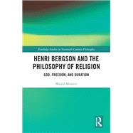 Henri Bergson and the Philosophy of Religion by Maty Moravec, 9781003349044