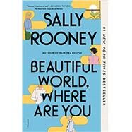 Beautiful World, Where Are You by Sally Rooney, 9781250859044