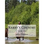 Kerry's Country by Trimmer, Kerry L., 9781507599044