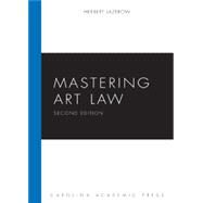 Mastering Art Law, Second Edition by Lazerow, Herbert, 9781531019044