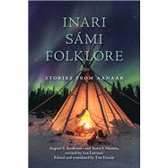 Inari Smi Folklore by Koskimies, August V.; Itkonen, Toivo I.; Laitinen, Lea; Frandy, Tim, 9780299319045