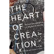 At One with the Heart of Creation : Reflections and Verse on the Spirit Journey by COCK JOHN P, 9780966509045