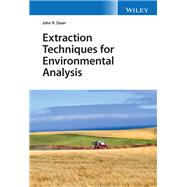 Extraction Techniques for Environmental Analysis by Dean, John R., 9781119719045