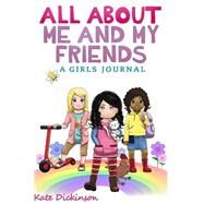 All About Me and My Friends by Dickinson, Kate; Books, B. B., 9781503389045