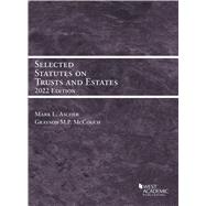 Selected Statutes on Trusts and Estates, 2022(Selected Statutes) by Ascher, Mark L.; McCouch, Grayson M.P., 9781636599045