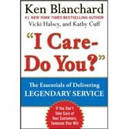Legendary Service: The Key is to Care by Blanchard, Ken; Halsey, Victoria; Cuff, Kathy, 9780071819046