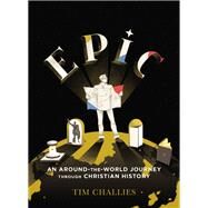 Epic by Challies, Tim, 9780310329046