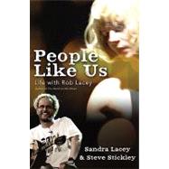 People Like Us : Life with Rob Lacey by Lacey, Sandra; Stickley, Steve, 9780310319047