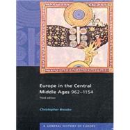 Europe in the Central Middle Ages: 962-1154 by Brooke,Christopher, 9780582369047