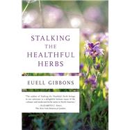 Stalking the Healthful Herbs by Gibbons, Euell, 9780811739047