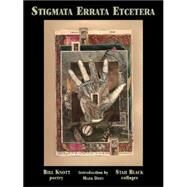 Stigmata Errata Etcetera by Knott, Bill, 9780975499047