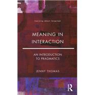 Meaning in Interaction: An Introduction to Pragmatics by Leech dec'd; Geoffrey, 9781138129047